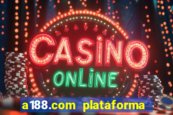 a188.com plataforma de jogos